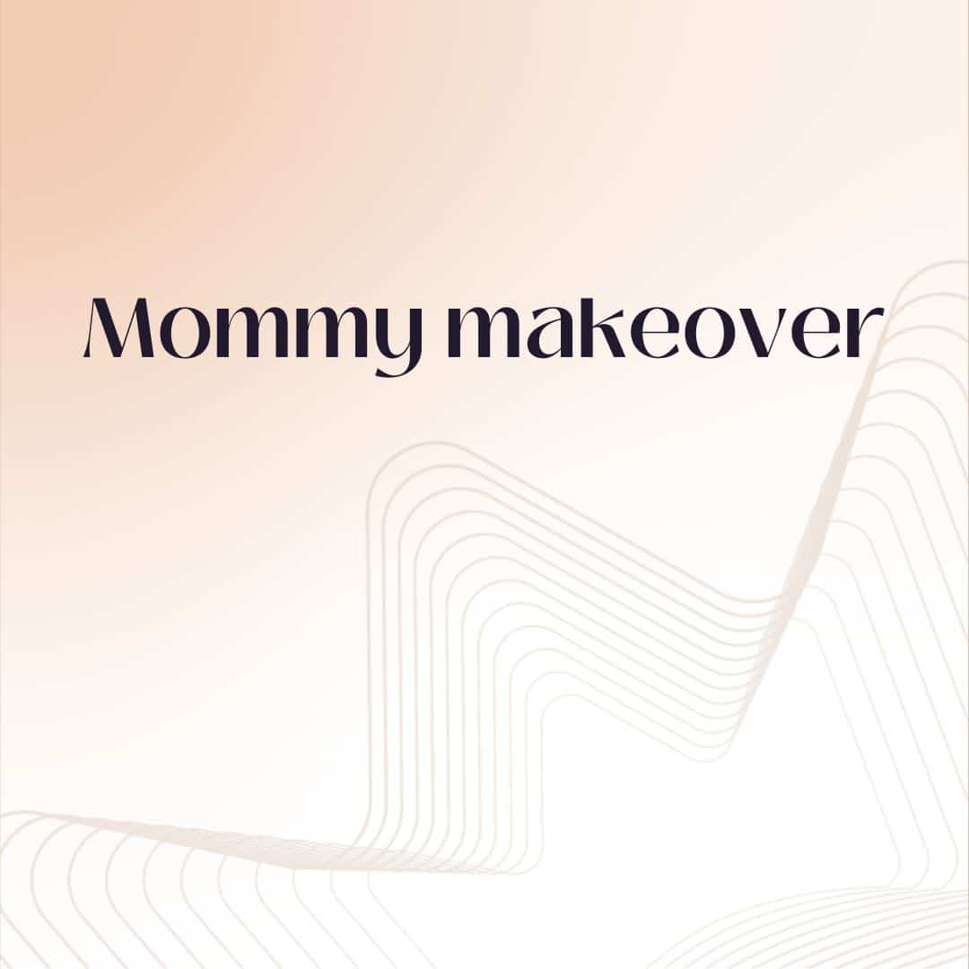 Mommy Makeover
